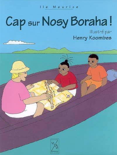 Cap sur Nosy Boraha !