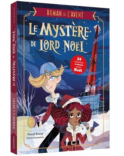 Le mystère de lord Noël : roman de l'Avent