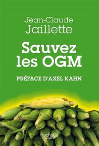 Sauvez les OGM