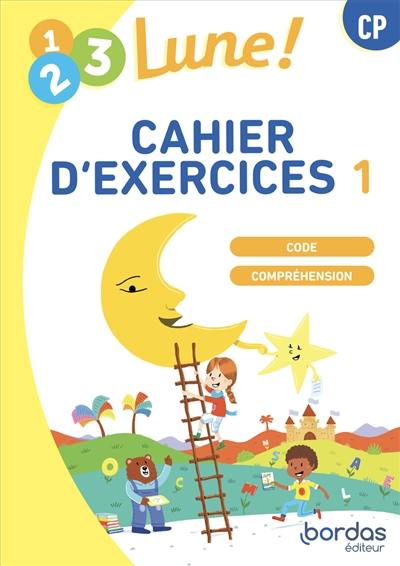 1, 2, 3 lune ! Méthode de lecture, CP : code, compréhension : cahier d'exercices, élève. Vol. 1