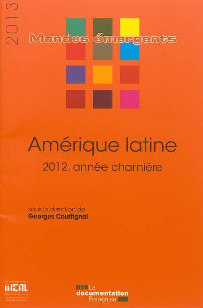 Amérique latine : 2012, année charnière