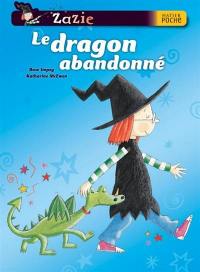 Zazie. Le dragon abandonné