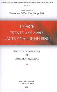 L'OSCE trente ans après l'acte final de Helsinki : sécurité coopérative et dimension humaine