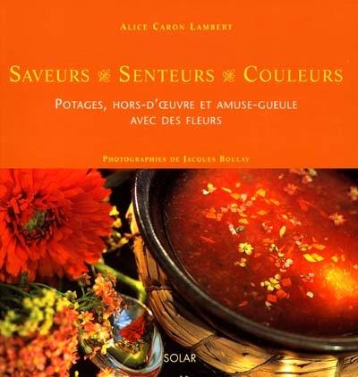 Potages, hors-d'oeuvre et amuse-gueule avec des fleurs