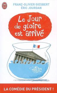 Le jour de gloire est arrivé