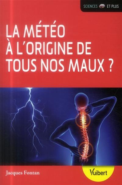 La météo à l'origine de tous nos maux ?