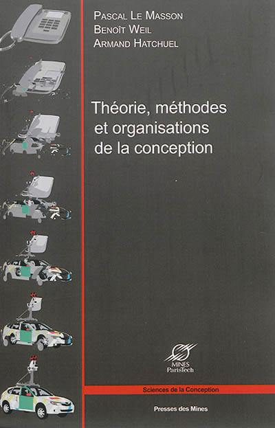 Théorie, méthodes et organisations de la conception