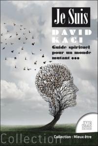 Je suis : guide spirituel pour un monde mutant