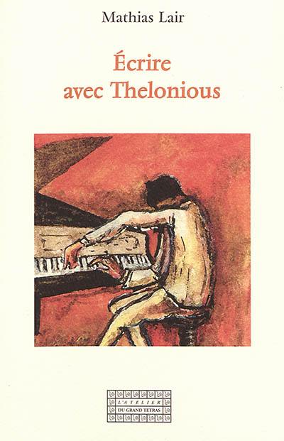 Ecrire avec Thelonious