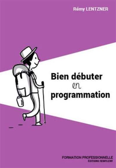 Bien débuter en programmation