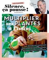 Multiplier ses plantes à l'infini : jardiner avec Stéphane Marie !