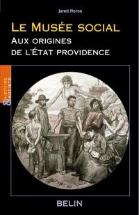 Le Musée social : aux origines de l'Etat providence