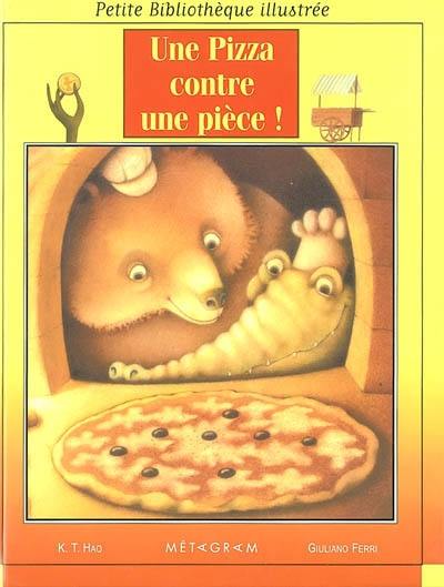 Une pizza contre une pièce !