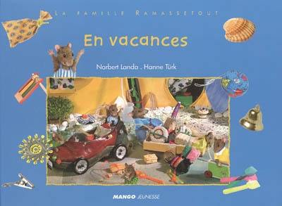 La famille Ramassetout. Vol. 2005. En vacances