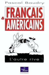 Français & Américains : l'autre rive