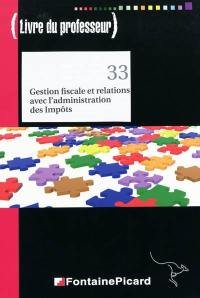 Gestion fiscale et relations avec l'administration des impôts, BTS 2e année CGO : livre du professeur