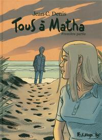 Tous à Matha. Vol. 1