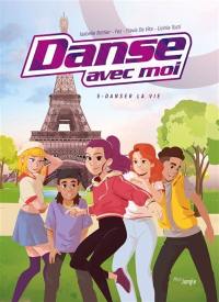 Danse avec moi. Vol. 5. Danser la vie