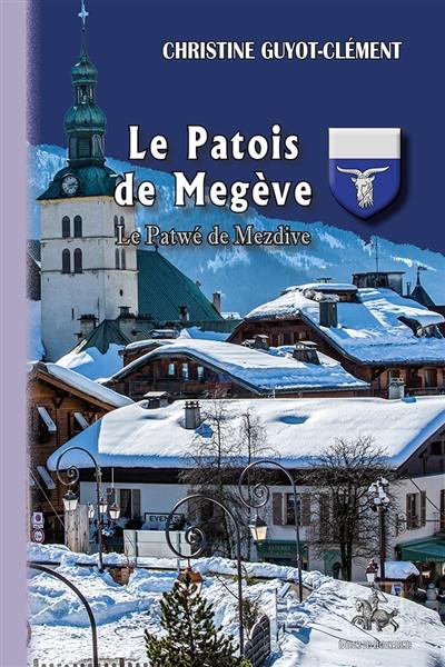 Le patois de Megève. Le patwé de Mezdive