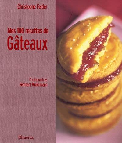 Mes 100 recettes de gâteaux