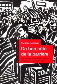 Du bon côté de la barrière : essai d'histoire de la Fédération nationale agroalimentaire et forestière CGT