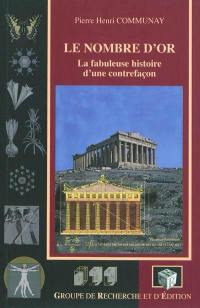 Le nombre d'or : la fabuleuse histoire d'une contrefaçon