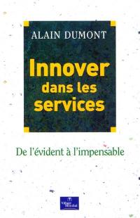 Innover dans les services : de l'évident à l'impensable