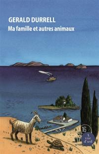 Trilogie de Corfou. Vol. 1. Ma famille et autres animaux