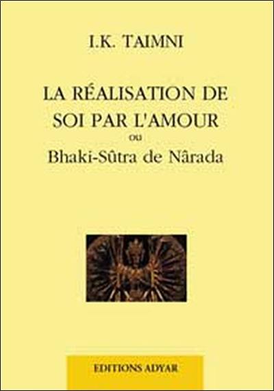 Réalisation de soi par l'amour Bhakti-Sûtra de Nârada