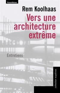 Vers une architecture extrême : entretiens