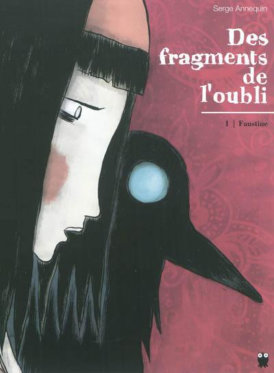 Des fragments de l'oubli. Vol. 1. Faustine