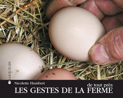 Les gestes de la ferme de tout près