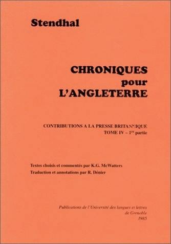 Chroniques pour l'Angleterre : contributions à la presse britannique. Vol. 4. Années 1824-1825