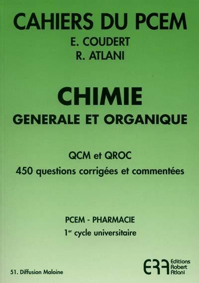 Chimie générale et organique : QCM et QCROQ, 450 questions-réponses, corrigés et commentaires