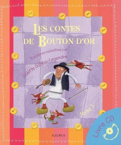 Les contes de Bouton d'or : livre CD. Vol. 3