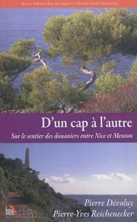 D'un cap à l'autre : sur le sentier des douaniers entre Nice et Menton