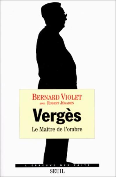 Vergès, le maître de l'ombre