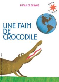 Une faim de crocodile