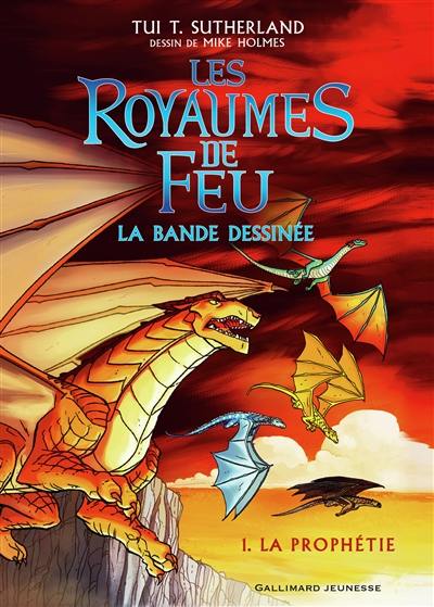 Les royaumes de feu : la bande dessinée. Vol. 1. La prophétie