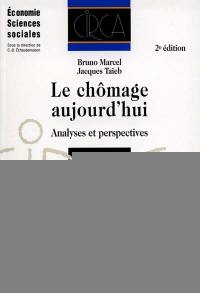 Le chômage aujourd'hui : analyses et perspectives