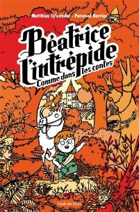 Béatrice l'intrépide. Vol. 3. Comme dans les contes