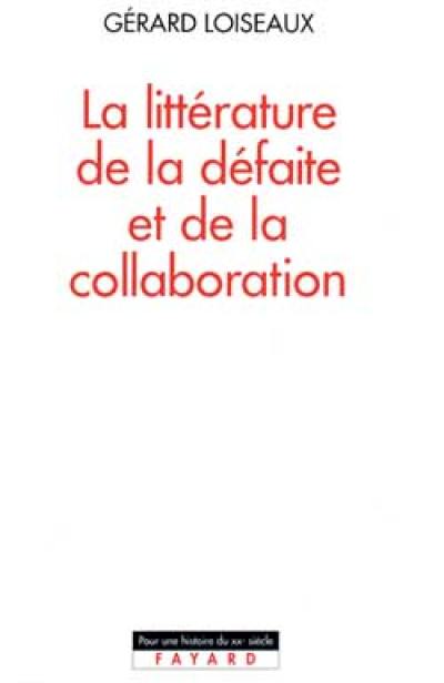 La littérature de la défaite et de la Collaboration