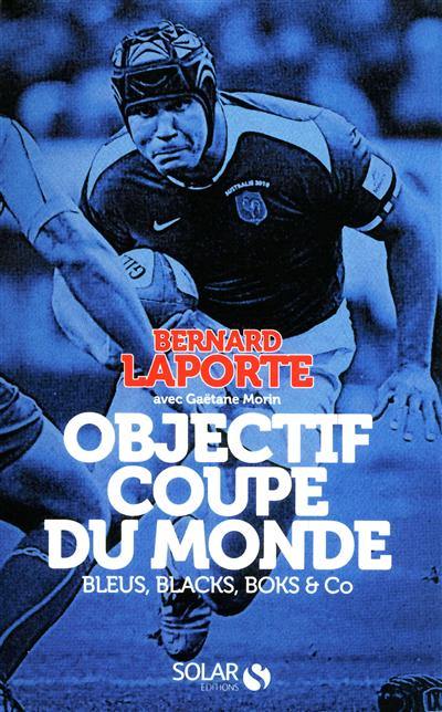 Objectif Coupe du monde : bleus, blacks, boks & co