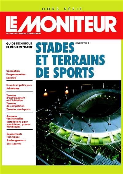 Stades et terrains de sports : guide technique et règlementaire