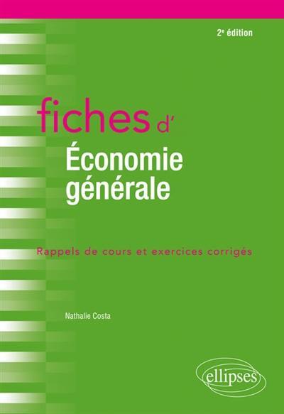 Fiches d'économie générale : rappels de cours et exercices corrigés