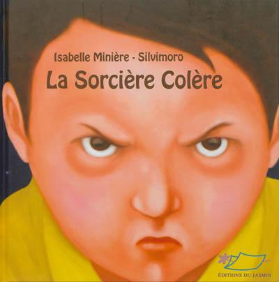 La sorcière colère