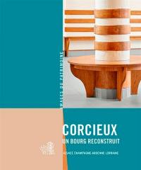 Corcieux : un bourg reconstruit