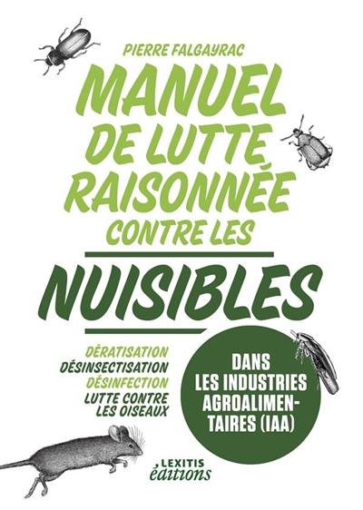 Manuel de lutte raisonnée contre les nuisibles dans les industries agroalimentaires