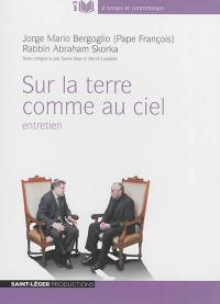 Sur la terre comme au ciel : entretien