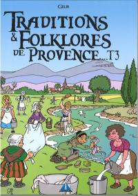 Traditions & folklores de Provence.... Vol. 3